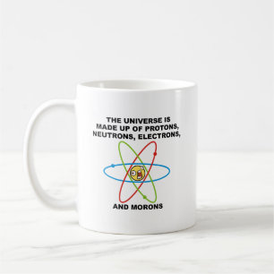 Universe Morons Funny Mug