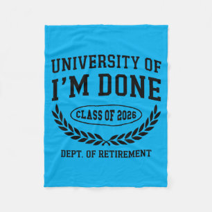 University Of Done Cl 2026 Funny Retired Fleece Blanket