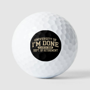 University Of I'm Done Class Of 2026 Retirement Golf Balls