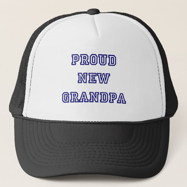 University Text Proud New Grandpa Trucker Hat (Front)