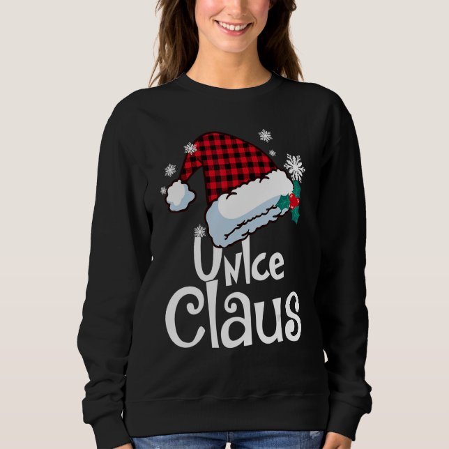 Unlce Claus Santa Hat Buffalo Plaid Red Christmas  Sweatshirt (Front)