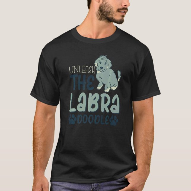 Unleash The Labradoodle Dog T-Shirt (Front)
