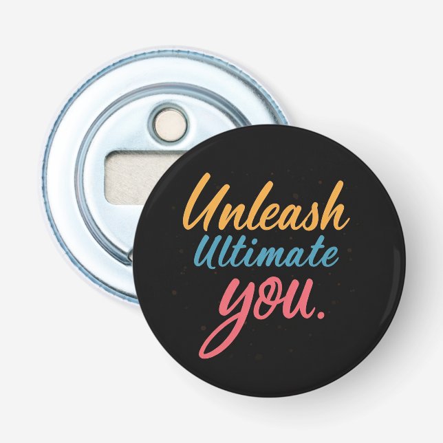 Unleash Ultimate You Bottle Opener (Front)