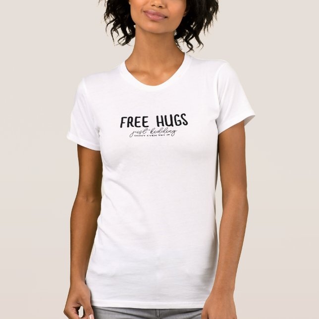 Unleash Your Humour with Our Hilarious "Free Hugs" T-Shirt (Front)