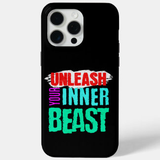 "Unleash Your Inner Beast" iPhone 15 Pro Max Case