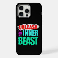 "Unleash Your Inner Beast"