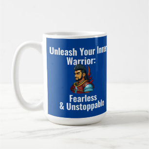 "Unleash Your Inner Warrior"  Coffee Mug