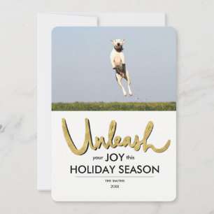 Unleash Your Joy   Funny Dog Photo Christmas Card