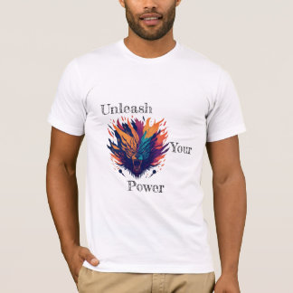 unleash your power T-Shirt