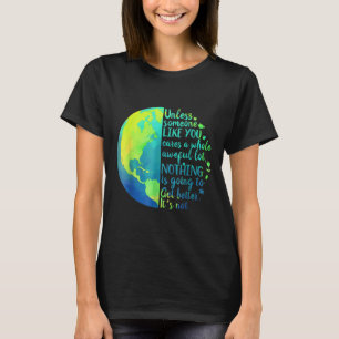 Unless Someone Like You Cares A Whole Awful Lot Ea T-Shirt