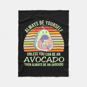 Unless You Can Be An Avocado Fleece Blanket