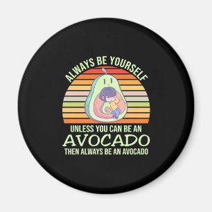 Unless You Can Be An Avocado Magnet