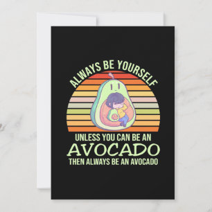 Unless You Can Be An Avocado Save The Date