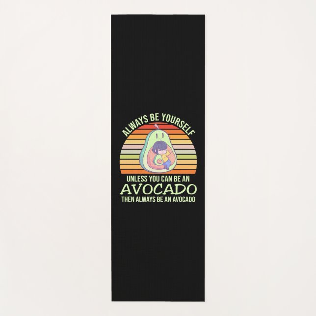 Unless You Can Be An Avocado Yoga Mat (Front)