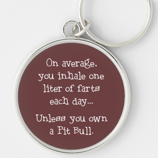 Unless You Own a Pit Bull Key Ring (Front)