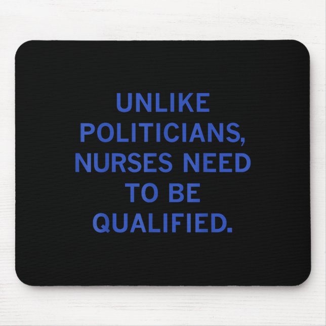 Unlike Liticians Nurses Funny Need To Be Qualified Mouse Pad (Front)