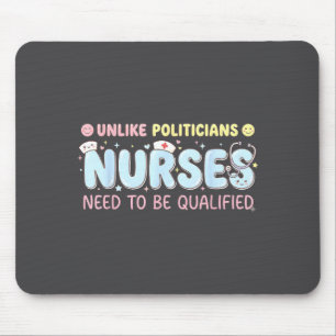 Unlike Liticians Nurses Need To Be Qualified Quote Mouse Pad