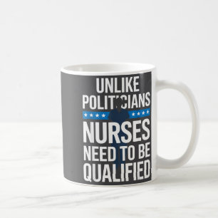 Unlike Liticians Nurses Need To Be Qualified Sarca Coffee Mug