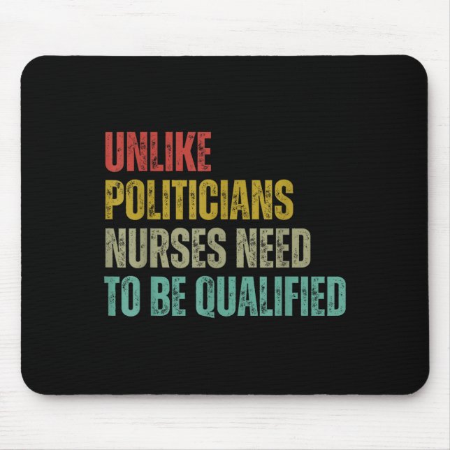Unlike Liticians Nurses Need To Be Qualified Sarca Mouse Pad (Front)