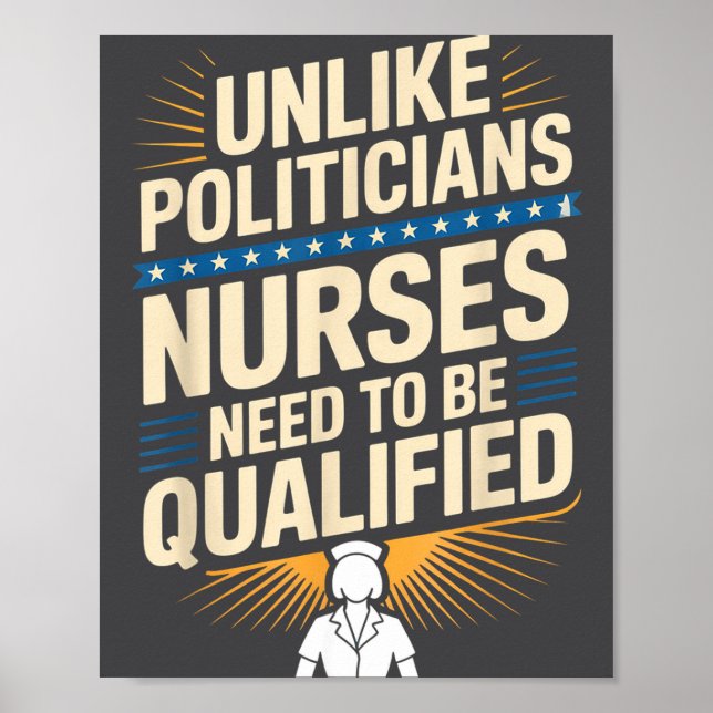 Unlike Liticians Nurses Need To Be Qualified Sarca Poster (Front)