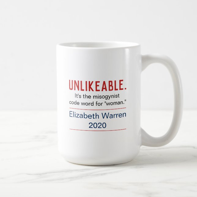 Unlikeable Woman Pro-Elizabeth Warren 2020 Coffee Mug (Right)