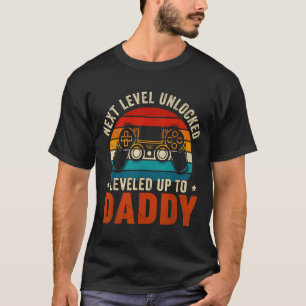 Unlocked leveled up to daddy for men women fathers T-Shirt