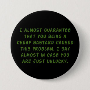 Unlucky Cheap Bastard 7.5 Cm Round Badge