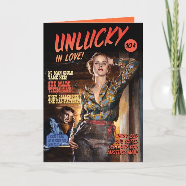 Unlucky in Love [funny greeting card] Card (Front)