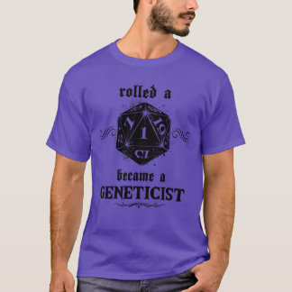 Unlucky Roll Geneticist T-Shirt