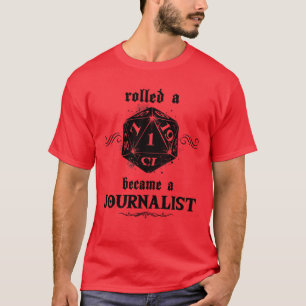 Unlucky Roll Journalist T-Shirt