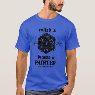 Unlucky Roll Painter  T-Shirt