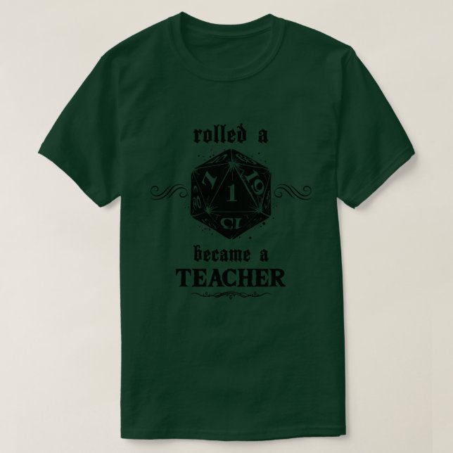 Unlucky Roll Teacher T-Shirt (Design Front)