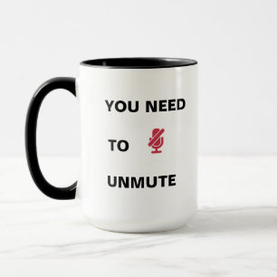 Unmute/You're Not Muted! Mug