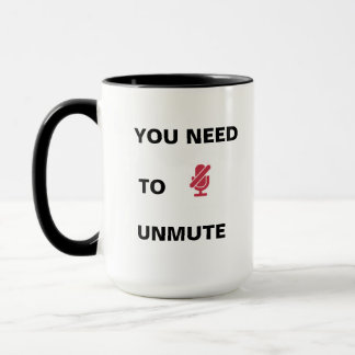 Unmute/You're Not Muted! Mug