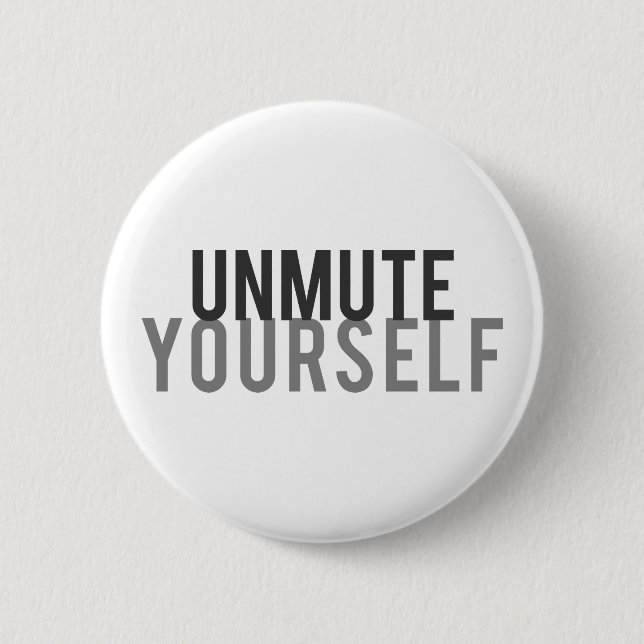 Unmute Yourself Funny Zoom Call Pandemic Virtual 6 Cm Round Badge (Front)