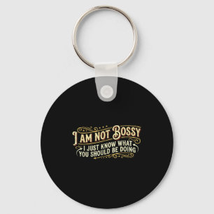 Unny Bossy People _ Not Bossy I Just Know - Sarcas Key Ring