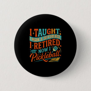 Unny retired educator pickleball player 6 cm round badge