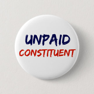 Unpaid Constituent Protest Button