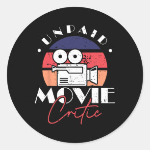 Unpaid Movie Critic Film Director Filmmaker Themed Classic Round Sticker