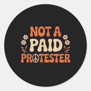 Unpaid Peaceful Protester Groovy Peace Symbol Classic Round Sticker