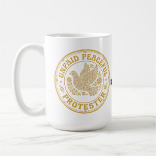 Unpaid Peaceful Protester Retro Floral Peace Dove Coffee Mug