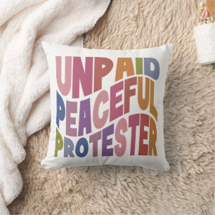 Unpaid Peaceful Protester, Retro Social Justice Cushion