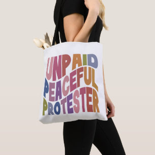 Unpaid Peaceful Protester, Retro Social Justice Tote Bag