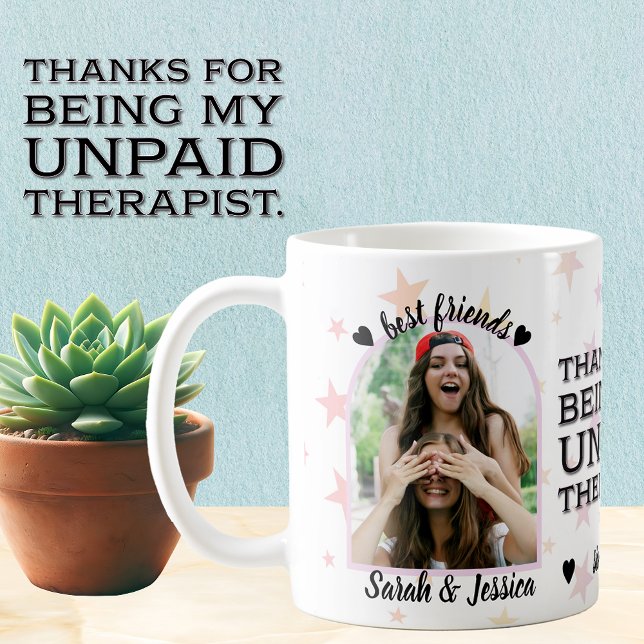 Unpaid Therapist Friendship Custom Photo Coffee Mug (Creator Uploaded)