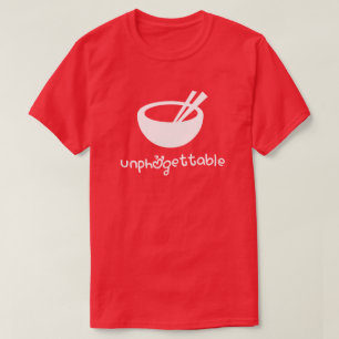Unphởgettable T-Shirt