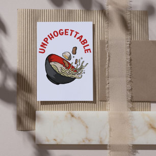 Unphogettable – Vietnamese Pho Food Pun  Card
