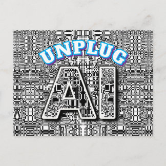 UNPLUG AI  POSTCARD