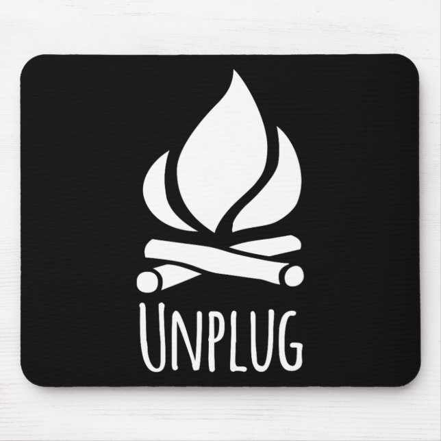 Unplug Camp Camping Fire Pit Bonfire Rustic Campgr Mouse Pad (Front)