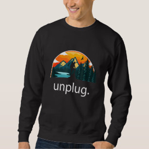 Unplug Hiking Mountain Sunset Natural Hiker Outdoo Sweatshirt