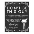 Unplugged Ceremony Sign | Don't Be This Guy